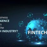 Business Intelligence Solutions Benefit the Fintech Industry
