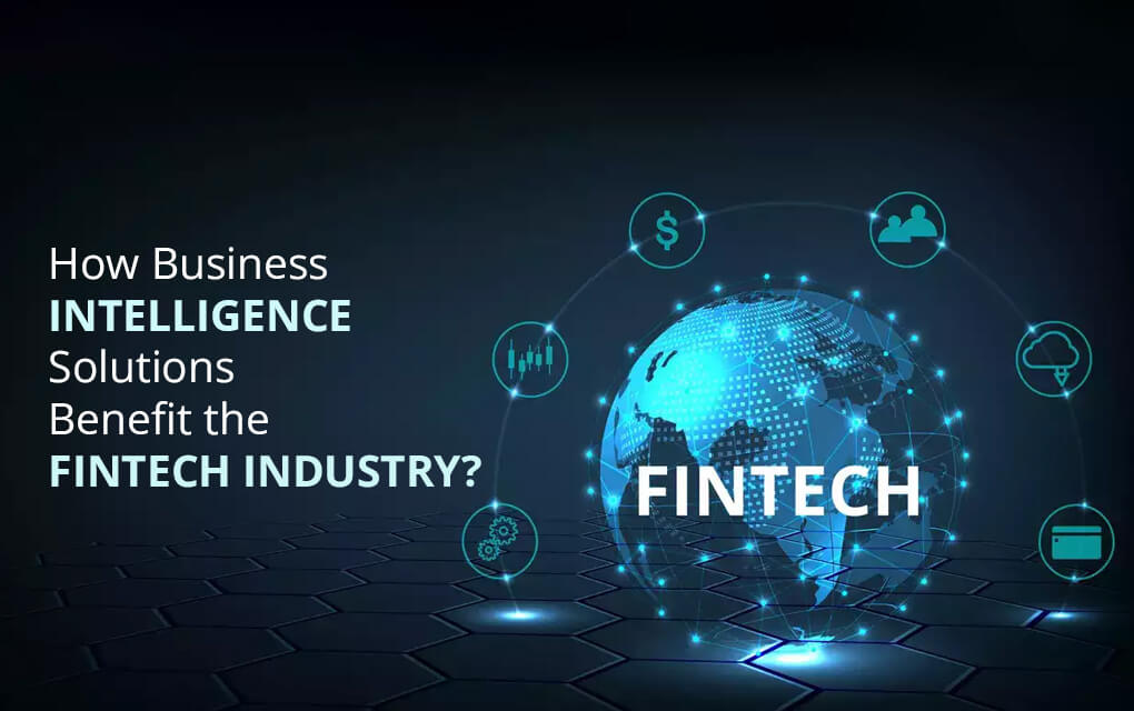 Business Intelligence Solutions Benefit the Fintech Industry